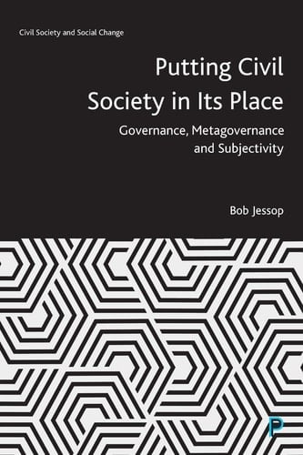 Putting Civil Society in Its Place Governance, Metagovernance and Subjectivity