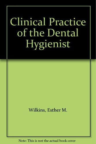 Clinical Practice of the Dental Hygienist