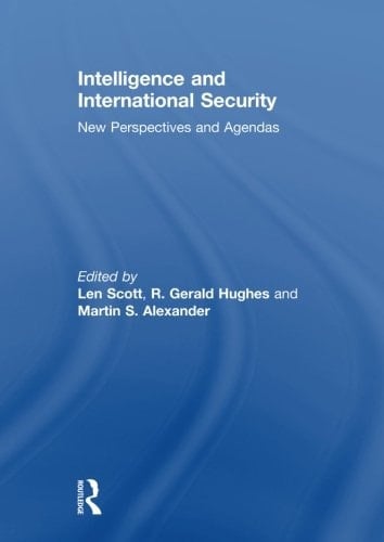 Intelligence and International Security: New Perspectives and Agendas