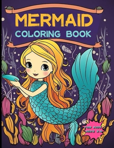 Mermaid Coloring Book: For Kids Ages 3-6: Mermaid Coloring Book