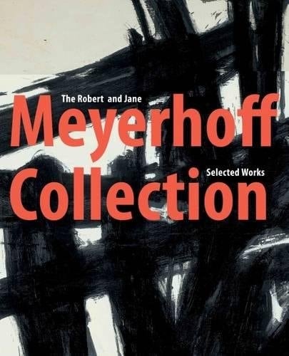 The Robert and Jane Meyerhoff Collection: Selected Works