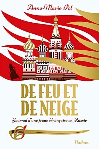 De feu et de neige journal d'une jeune Française en Russie