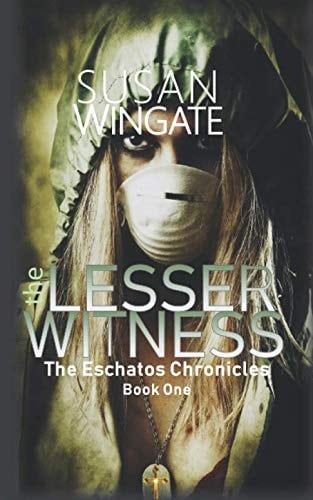 The Lesser Witness (Young adult apocalyptic fiction): Book One of the Eschatos Chronicles (A Friday Harbor Novel)