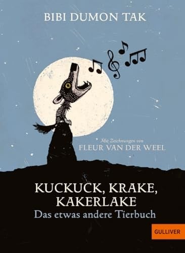Kuckuck, Krake, Kakerlake Das etwas andere Tierbuch