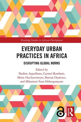 Everyday Urban Practices in Africa Disrupting Global Norms