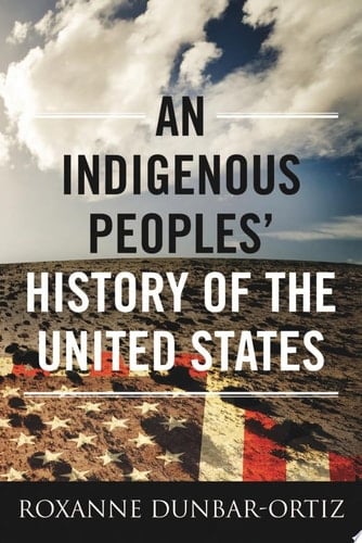 An Indigenous Peoples' History of the United States