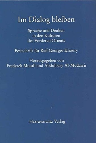 بقاء في الحوار : اللغة والفكر في حضارات الشرق الأدنى : كتاب تذكاري لرأيف جورج خوري