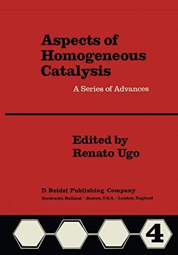Aspects of Homogeneous Catalysis: Vol. IV (Aspects of Homogeneous Catalysis, 4)