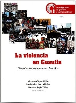 La violencia en Cuautla diagnóstico y acciones en Morelos