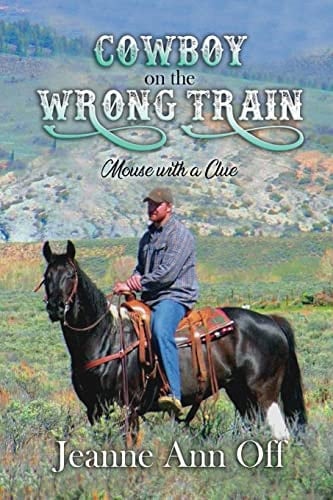 Cowboy on the Wrong Train Mouse with a Clue