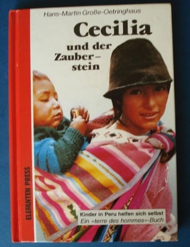 Cecilia und der Zauberstein Kinder in Peru helfen sich selbst
