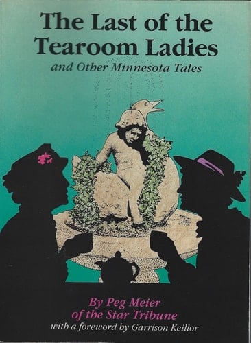 The Last of the Tearoom Ladies, and Other Minnesota Tales