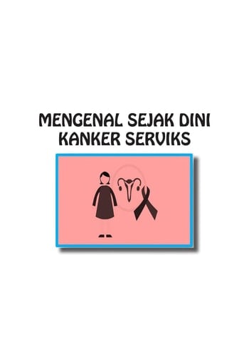 MENGENAL SEJAK DINI KANKER SERVIKS