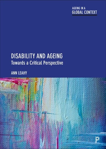 Disability and Ageing Towards a Critical Perspective