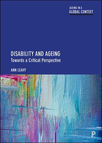 Disability and Ageing Towards a Critical Perspective