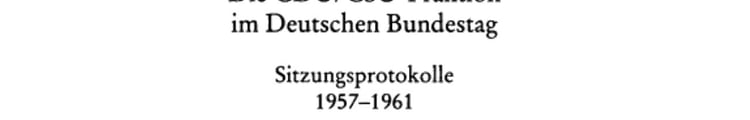 Die CDU/CSU-Fraktion im Deutschen Bundestag Sitzungsprotokolle 1957-1961. September 1959-August 1961. Zweiter Teilband