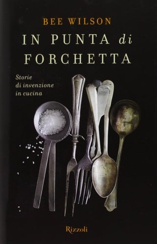 In punta di forchetta. Storie di invenzione in cucina