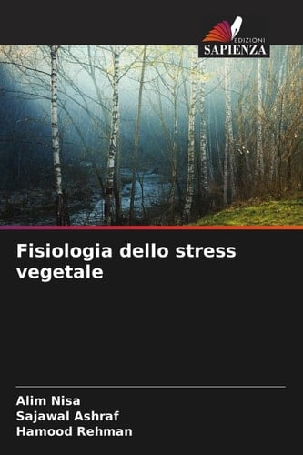 Fisiologia dello stress vegetale (Italian Edition)