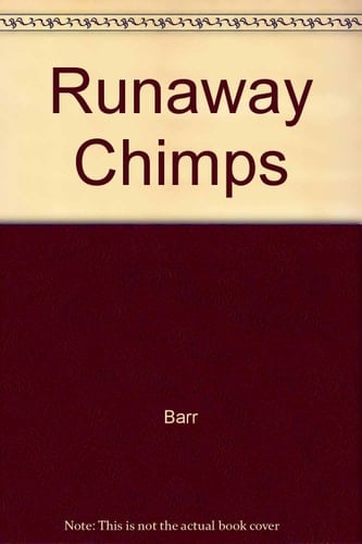 Runaway Chimps