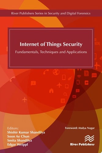 Internet of Things Security Fundamentals, Techniques and Applications