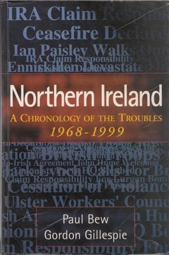 Northern Ireland: A Chronology of the Troubles, 1968 - 1999