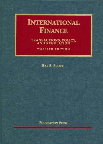 International Finance, Transactions, Policy, and Regulation, 12th ed