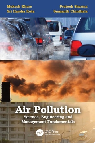 Air Pollution: Science, Engineering and Management Fundamentals Science, Engineering and Management Fundamentals