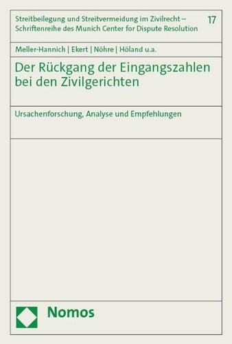 Der Rückgang der Eingangszahlen bei den Zivilgerichten Ursachenforschung, Analyse und Empfehlungen