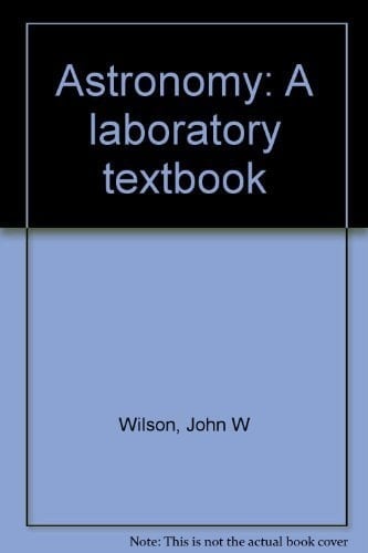 Astronomy A Laboratory Textbook