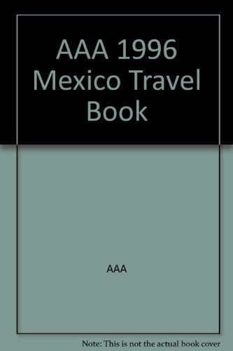 AAA 1996 Mexico Travel Book