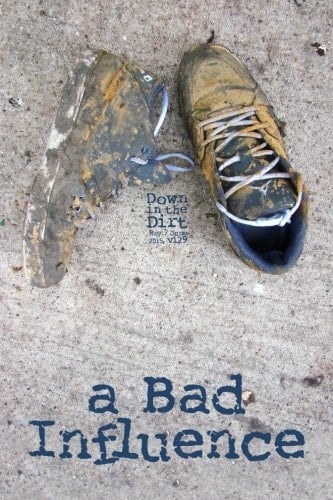 A Bad Influence Down in the Dirt Magazine V129 (May/June 2015)