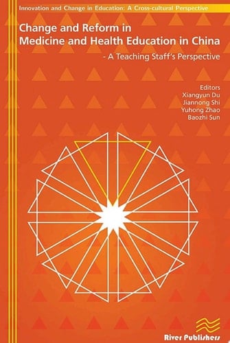 Change and Reform in Medicine and Health Education in China - A Teaching Staffs Perspective