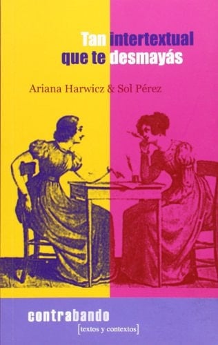Tan intertextual que te desmayás