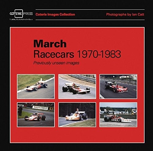 March Racecars 1970-1983 Previously unseen images