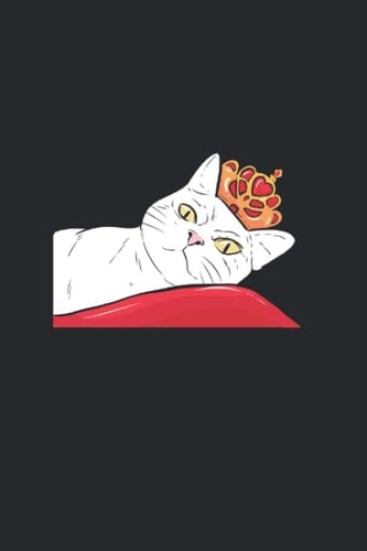 Royal Cat Cat Owner Journal: Funny Dot-Grid Notebook If You Love Kiitens And Cats. Cool Journal For Coworkers And Students, Sketches, Ideas And To-Do Lists