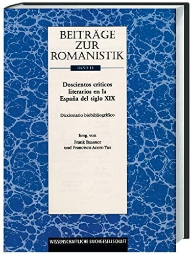 Doscientos críticos literarios en la España del siglo XIX diccionario bibliográfico