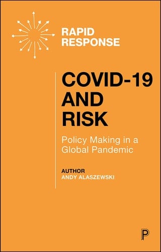 COVID-19 and Risk Policy Making in a Global Pandemic