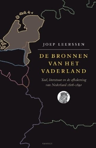 De bronnen van het vaderland: taal, literatuur en de afbakening van Nederland 1806-1890 (Dutch Edition)