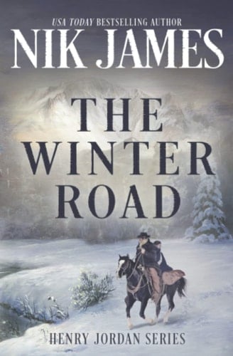 The Winter Road: (An Action-Packed Holiday Western)