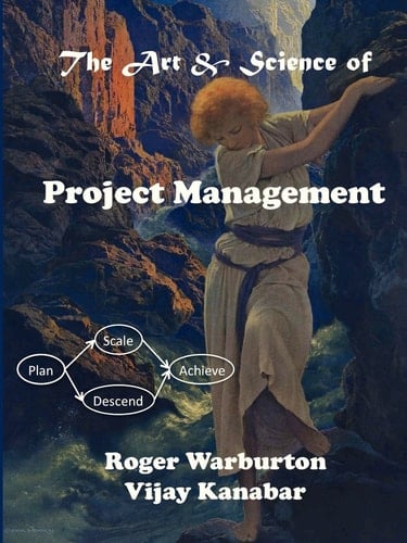 The Art and Science of Project Management