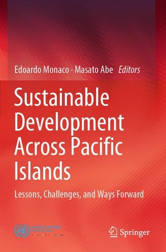Sustainable Development Across Pacific Islands Lessons, Challenges, and Ways Forward