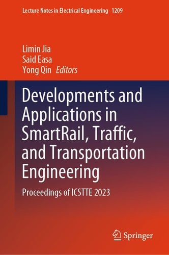 Developments and Applications in SmartRail, Traffic, and Transportation Engineering Proceedings of ICSTTE 2023