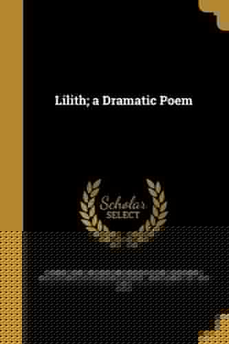 Lilith; a Dramatic Poem