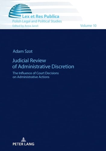 Judicial Review of Administrative Discretion The Influence of Court Decisions on Administrative Actions