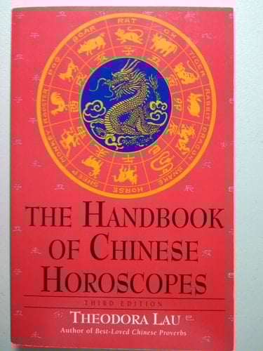 The Handbook of Chinese Horoscopes Third Edition