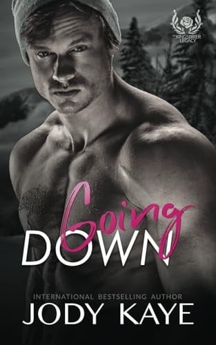 Going Down (The Kingsbrier Legacy)