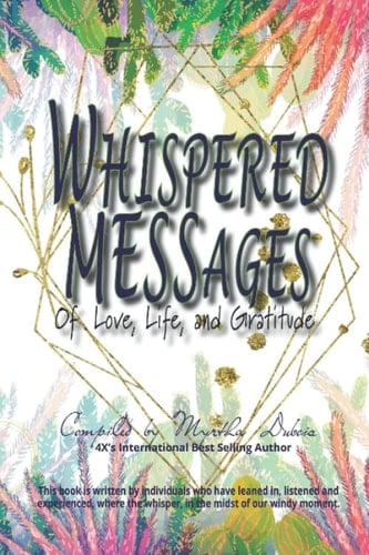 Undeniable You: Whispered Messages of Love, Life and Gratitude
