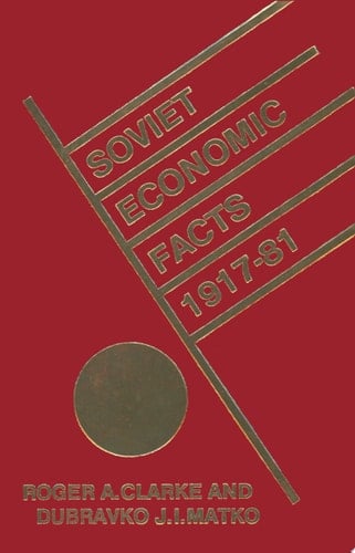 Soviet Economic Facts, 1917–81