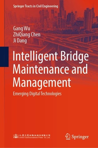 Intelligent Bridge Maintenance and Management Emerging Digital Technologies