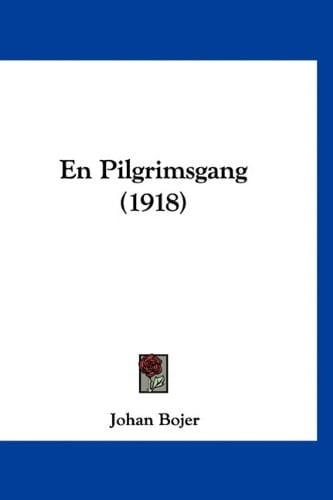 En Pilgrimsgang (1918) (Multilingual Edition)
